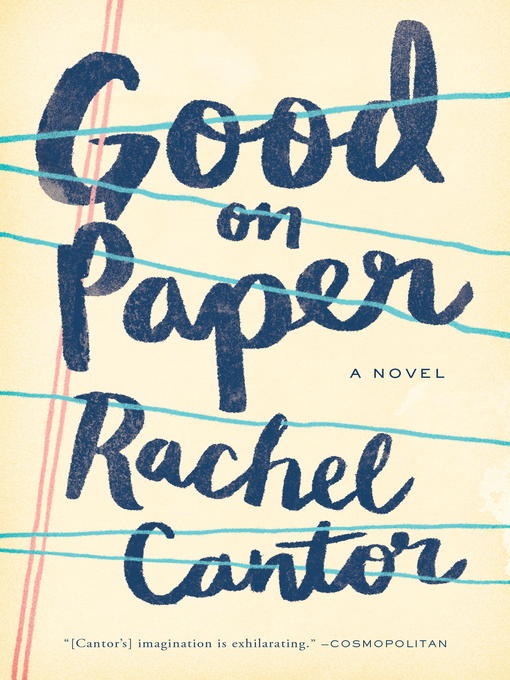 Title details for Good on Paper by Rachel Cantor - Available